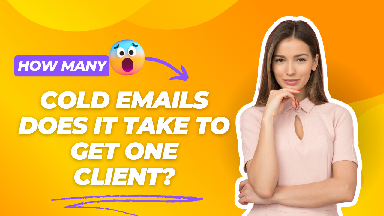 How Many Cold Emails Does It Take to Get One Client